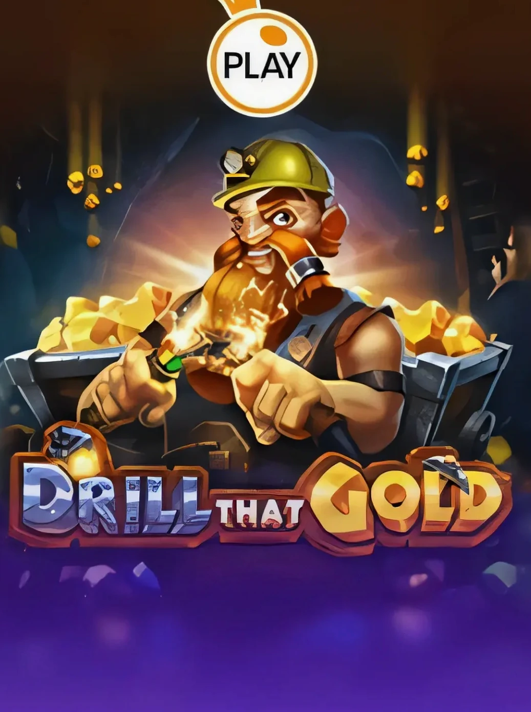 Drill That Gold